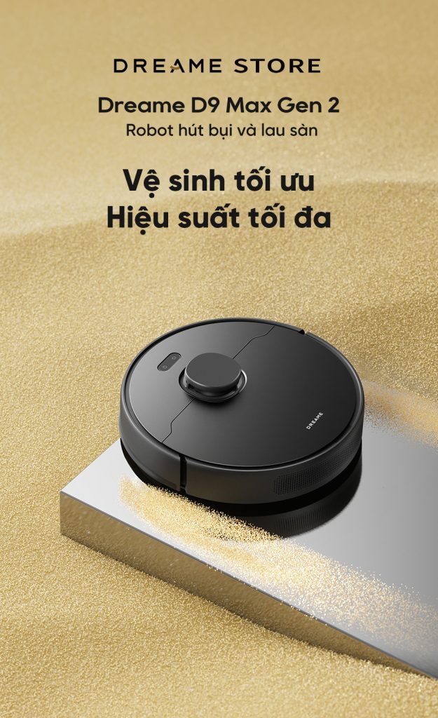 Dreame D9 Max gen 2 vệ sinh tối ưu, hiệu suất tối đa