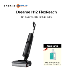 Máy hút bụi lau nhà Dreame H12 FlexReach - Bản Quốc Tế